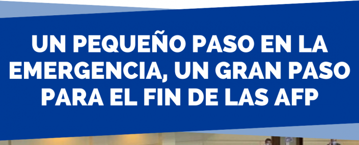 UN PEQUEÑO PASO EN LA EMERGENCIA, UN GRAN PASO PARA EL FIN DE LAS AFP-2