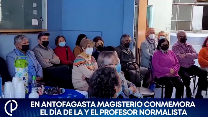 EN ANTOFAGASTA EL MAGISTERIO CONMEMORA EL DÍA DE LA PROFESORA Y EL PROFESOR NORMALISTA_Moment