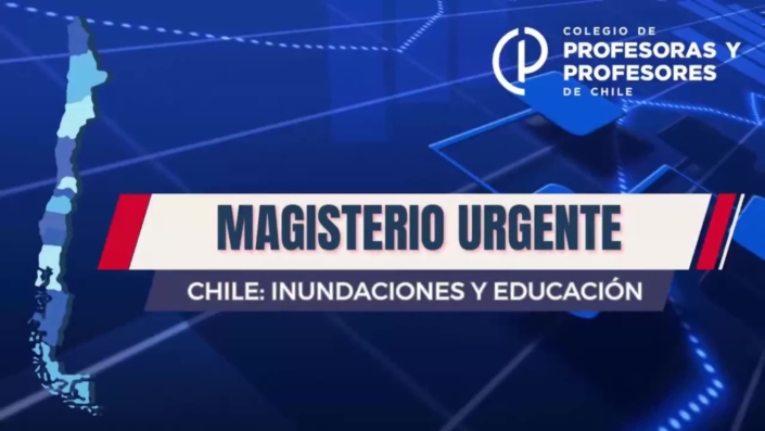 MAGISTERIO URGENTE_ INUNDACIONES Y EDUCACIÓN EN CHILE_Moment